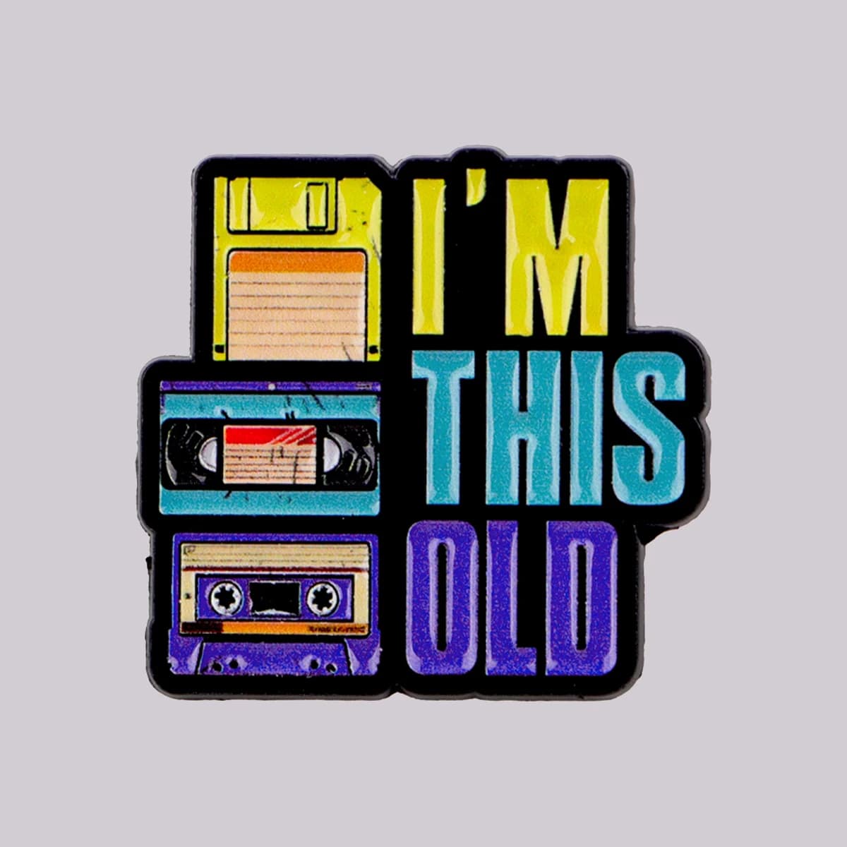 Épingles à revers en émail «I'M THIS OLD» pour sacs à dos